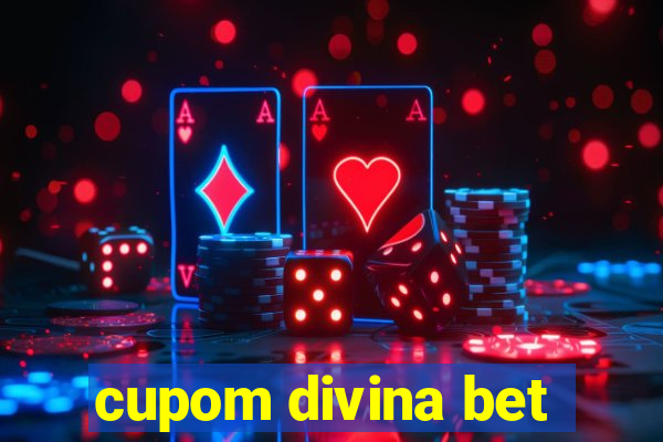 cupom divina bet